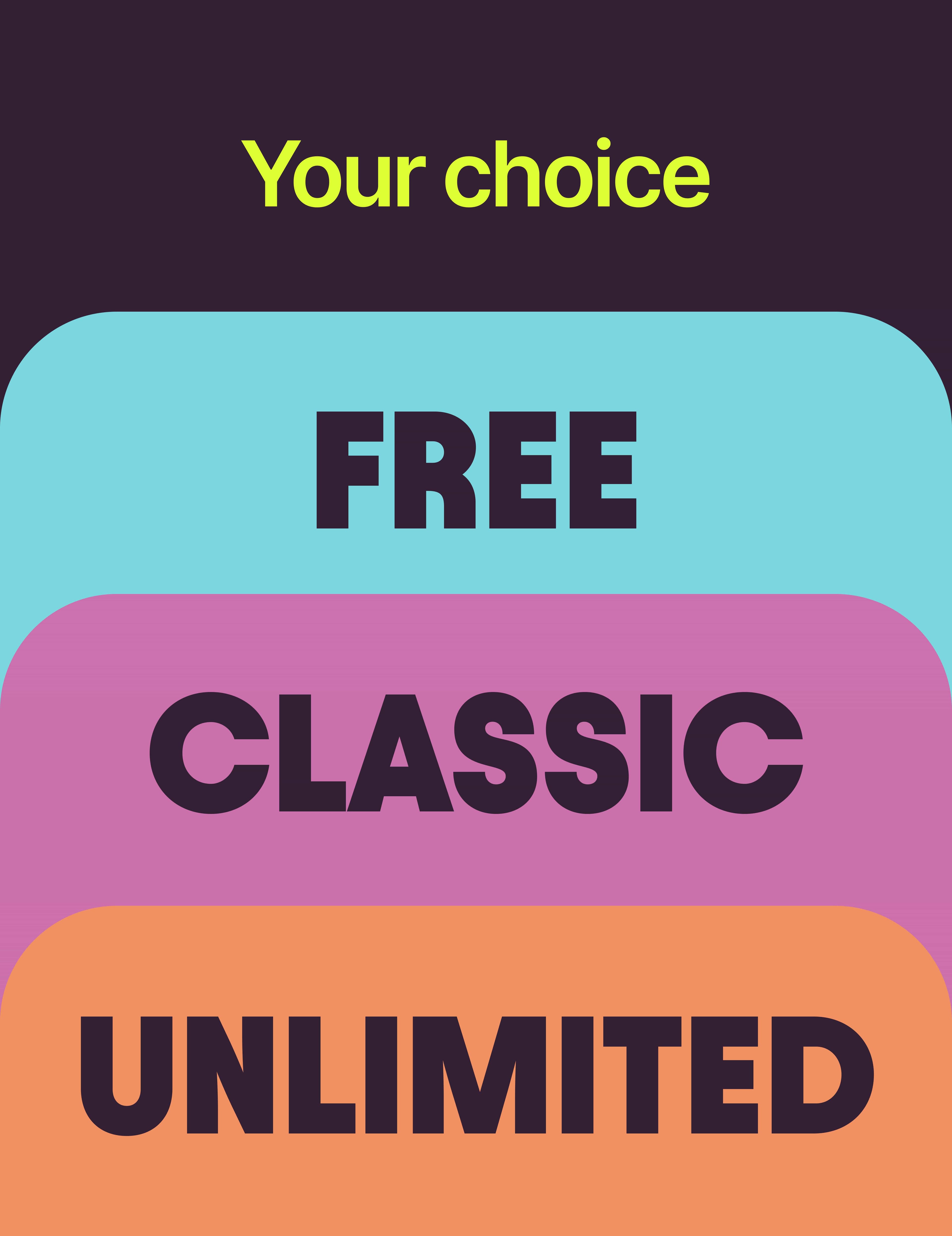 Firsty plan choices: Free, Classic, and Unlimited