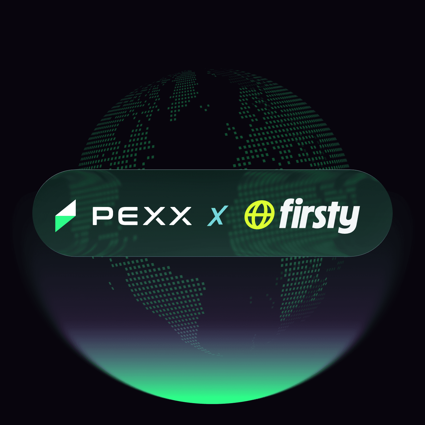 Pexx and Firsty partnership announcement over a glowing world map