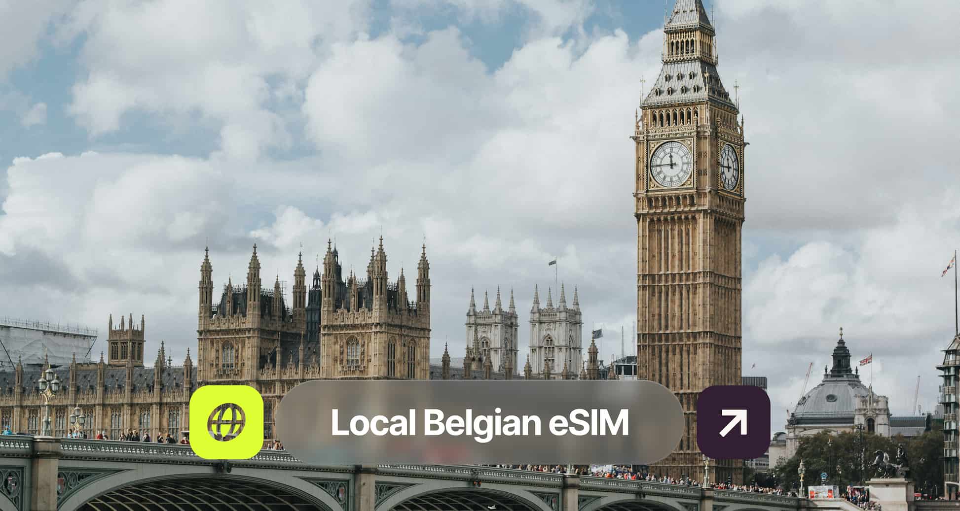 Big Ben and the Houses of Parliament in London under a cloudy sky, with a graphic overlay reading "Local Belgian eSIM" at the bottom.