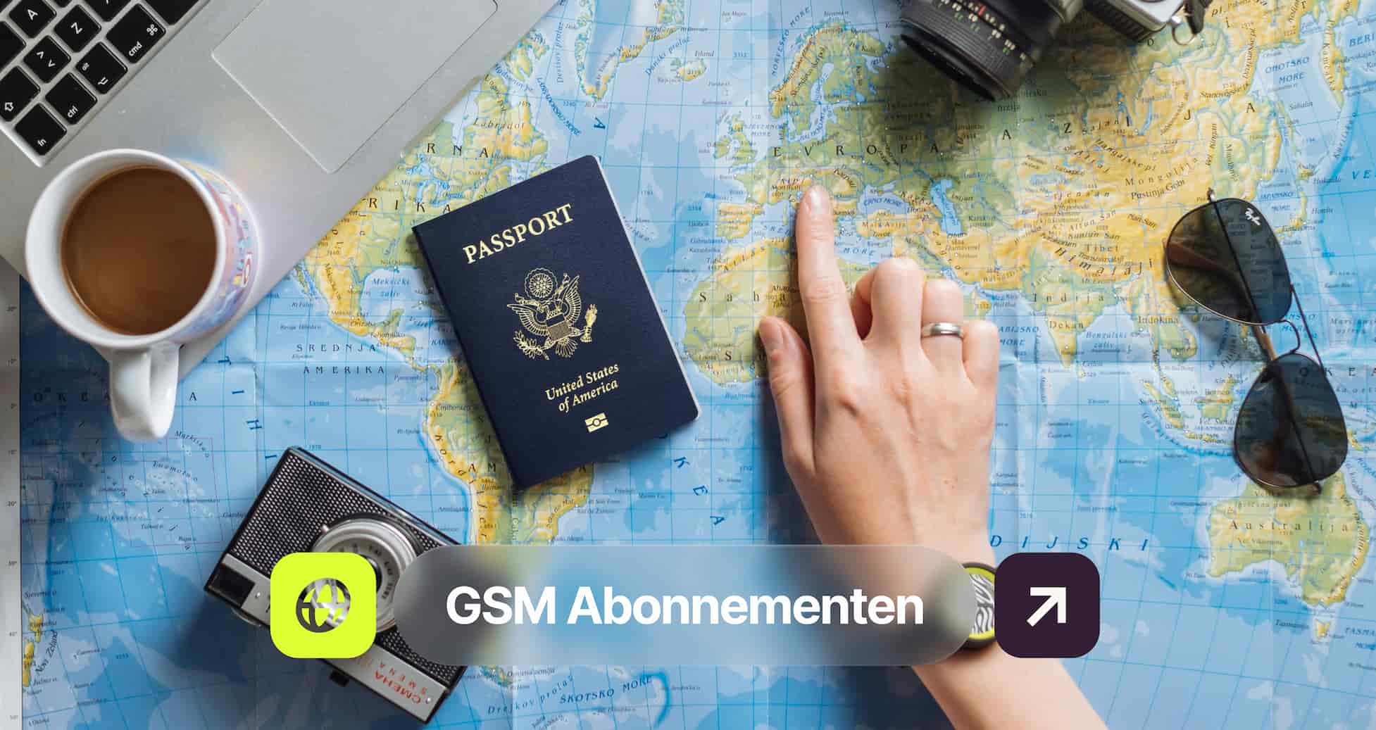 Hand pointing on a map beside a passport, camera, sunglasses, laptop, and coffee cup, with a GSM subscription ad overlay.