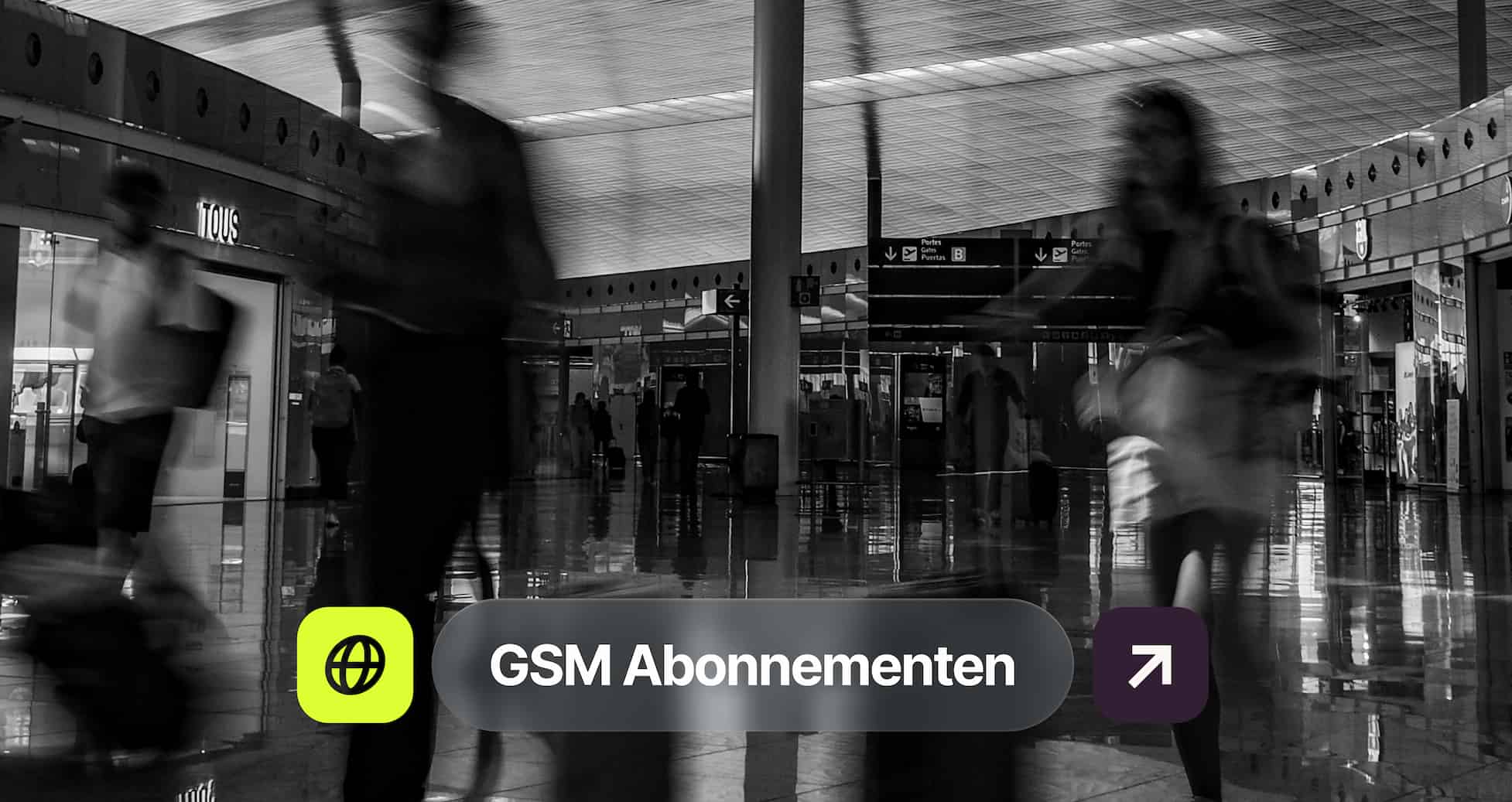 Blurry black and white image of people walking in a modern airport terminal with signage for "GSM Abonnementen."