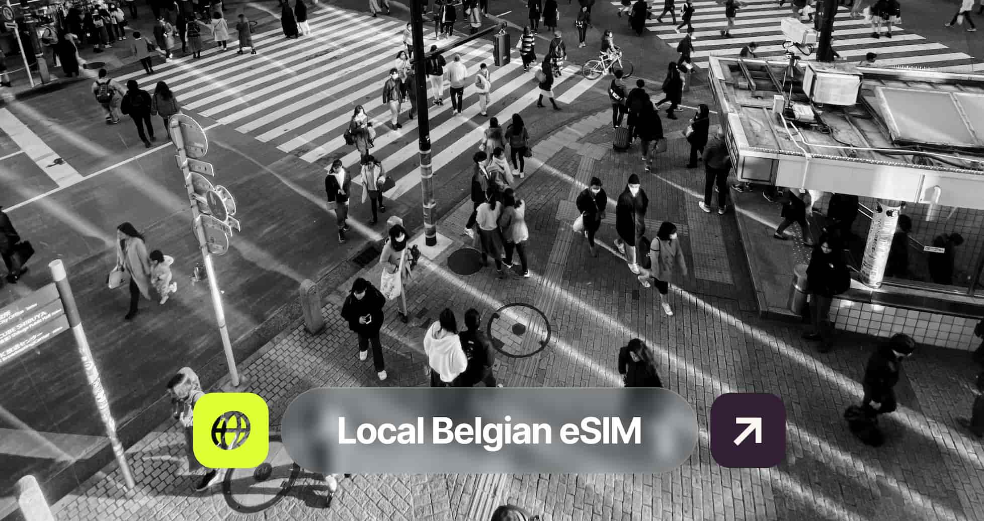 A busy urban crosswalk, crowded with pedestrians. A banner at the bottom reads "Local Belgian eSIM." The image is in black and white.