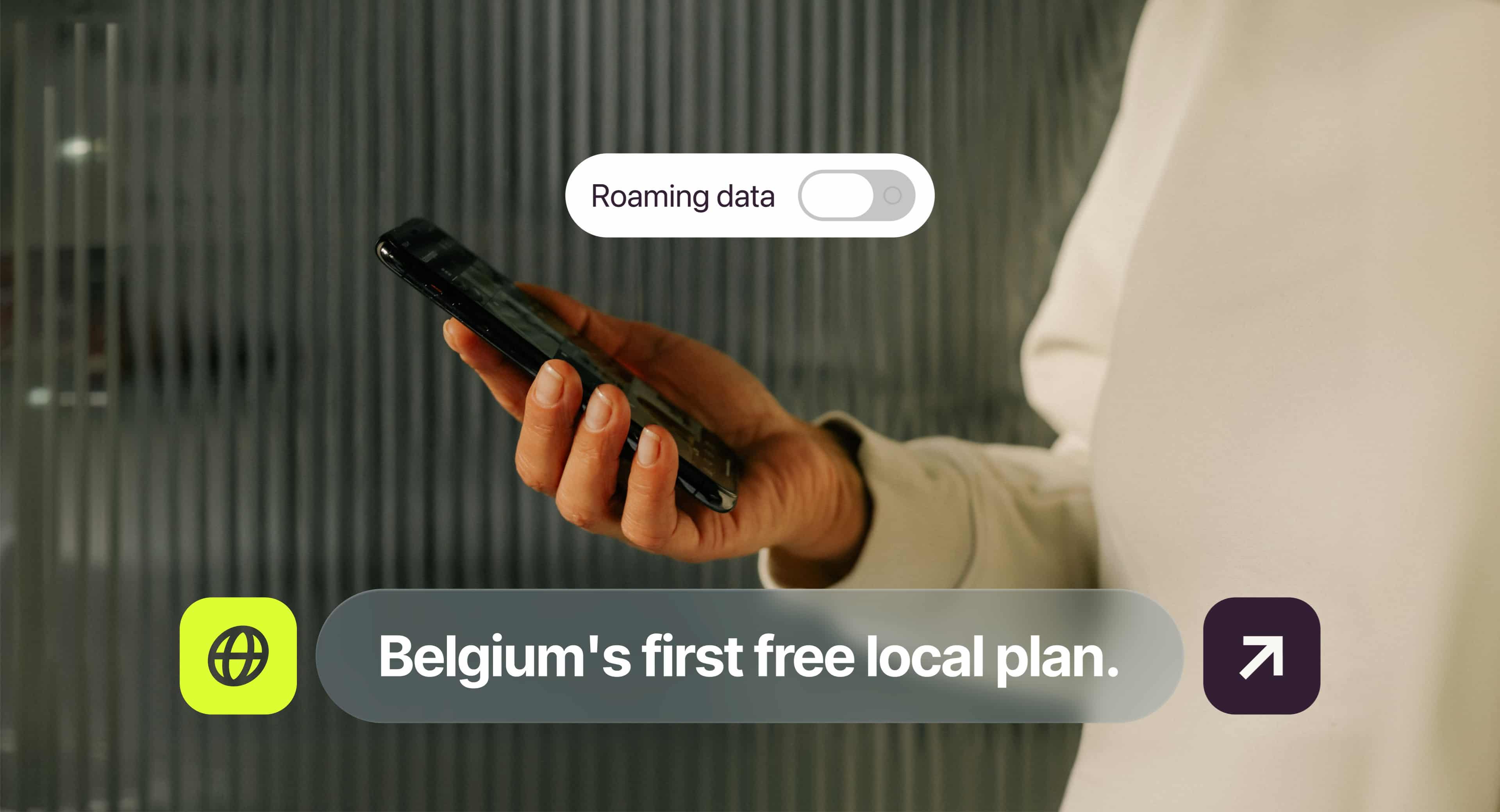 A person holding a smartphone with a toggled-off "Roaming data" switch. Text below reads "Belgium's first free local plan."