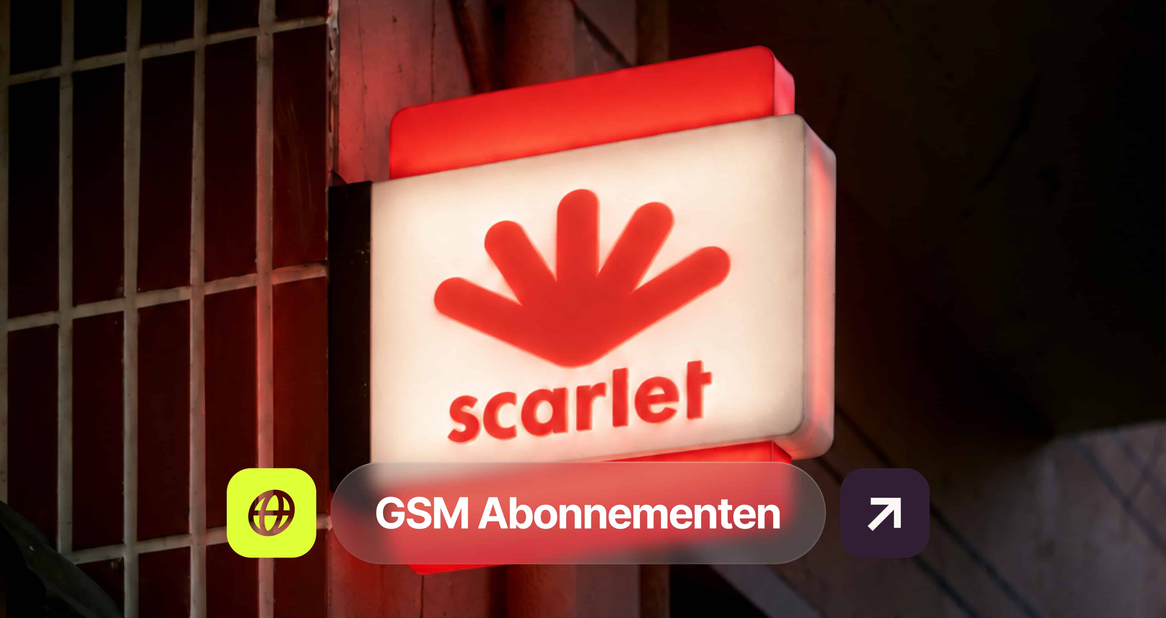 Illuminated storefront sign with a red hand logo and the word "scarlet" beneath. A banner below reads "GSM Abonnementen."